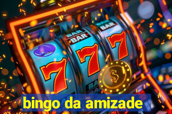 bingo da amizade